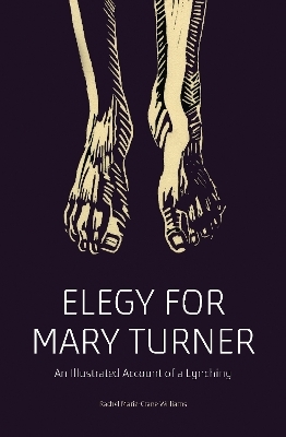 Elegy for Mary Turner - Rachel Marie-Crane Williams