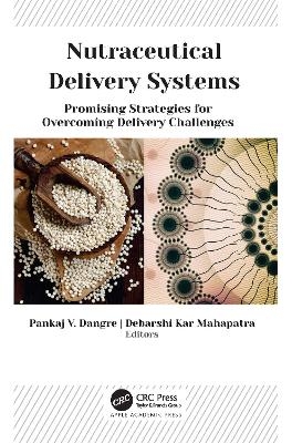 Nutraceutical Delivery Systems - 