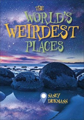 Reading Planet KS2 - The World's Weirdest Places - Level 8: Supernova (Red+ band) - Nancy Dickmann