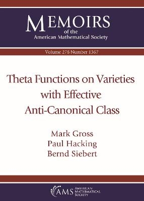 Theta Functions on Varieties with Effective Anti-Canonical Class - Mark Gross, Paul Hacking, Bernd Siebert