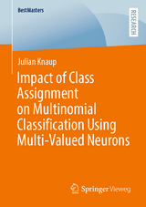 Impact of Class Assignment on Multinomial Classification Using Multi-Valued Neurons - Julian Knaup