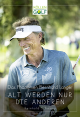 Das Phänomen Bernhard Langer - Reinhold Schnupp