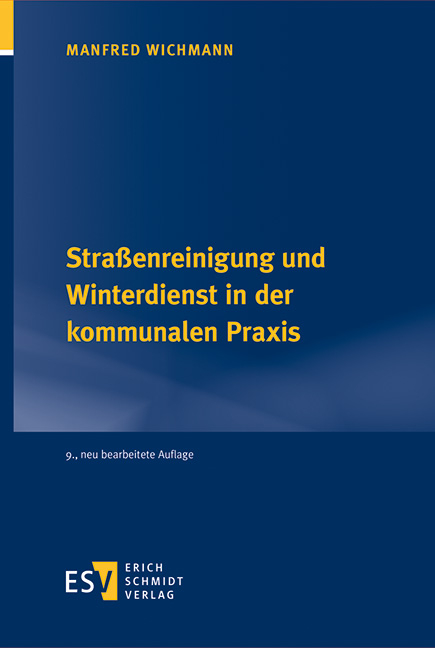 Straßenreinigung und Winterdienst in der kommunalen Praxis - Manfred Wichmann