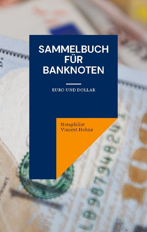 Sammelbuch für Banknoten - Notaphilist Vincent Hohne