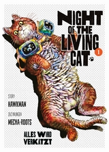 Night of the Living Cat 01 - Alles wird verkatzt -  Hawkman,  Mecha-Roots