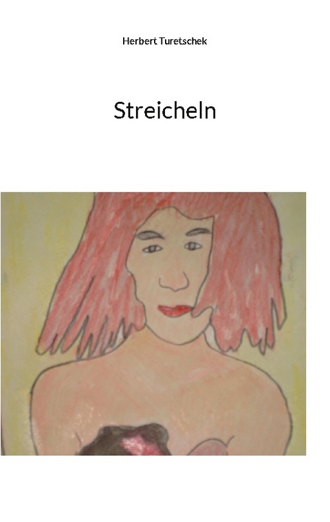 Streicheln - Herbert Turetschek