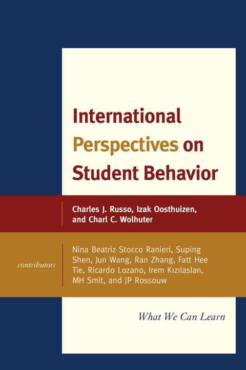 International Perspectives on Student Behavior -  Izak Oosthuizen,  Charles J. Russo,  Charl C. Wolhuter