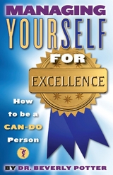 Managing Yourself for Excellence - Beverly Potter