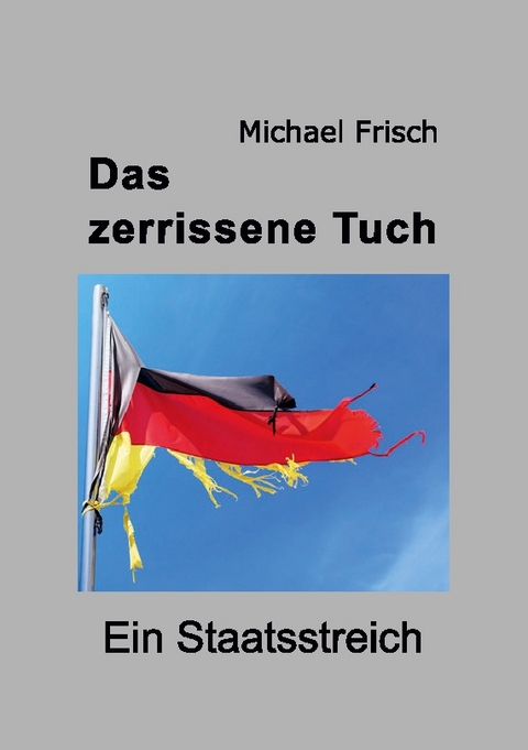 Das zerrissene Tuch - Michael Frisch