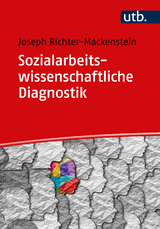 Sozialarbeitswissenschaftliche Diagnostik - Joseph Richter-Mackenstein