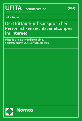 Der Drittauskunftsanspruch bei Persönlichkeitsrechtsverletzungen im Internet - Julia Berger