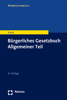 Bürgerliches Gesetzbuch Allgemeiner Teil - Florian Faust