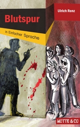 Motte und Co Band 3: Blutspur – Sonderausgabe in Einfacher Sprache - Ulrich Renz