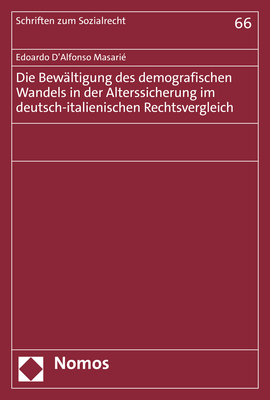 Die Bewältigung des demografischen Wandels in der Alterssicherung im deutsch-italienischen Rechtsvergleich - Edoardo D'Alfonso Masarié