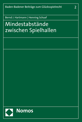 Mindestabstände zwischen Spielhallen - Bernd J. Hartmann, Henning Schaaf