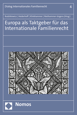 Europa als Taktgeber für das Internationale Familienrecht - 