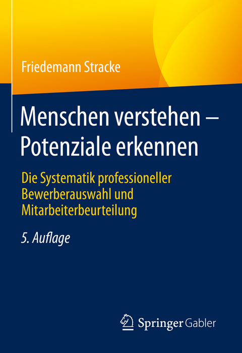 Menschen verstehen – Potenziale erkennen - Friedemann Stracke