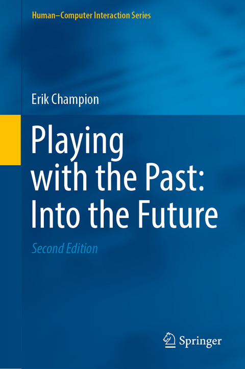 Playing with the Past: Into the Future - Erik Champion