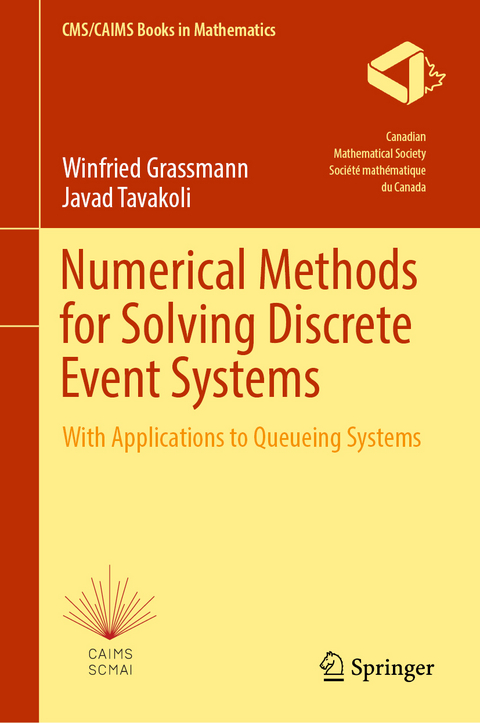 Numerical Methods for Solving Discrete Event Systems - Winfried Grassmann, Javad Tavakoli