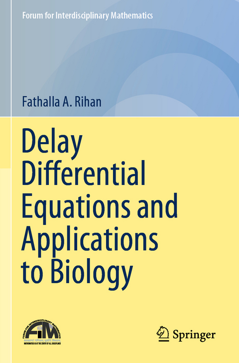 Delay Differential Equations and Applications to Biology - Fathalla A. Rihan