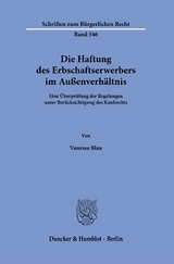 Die Haftung des Erbschaftserwerbers im Außenverhältnis. - Vanessa Blau