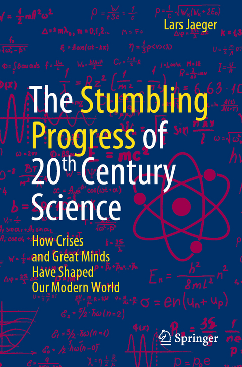 The Stumbling Progress of 20th Century Science - Lars Jaeger