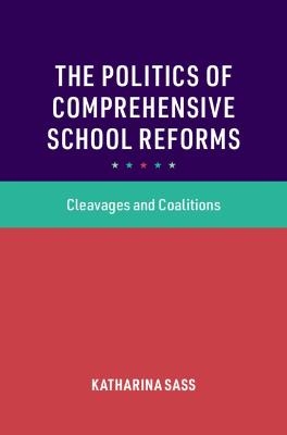 The Politics of Comprehensive School Reforms - Katharina Sass