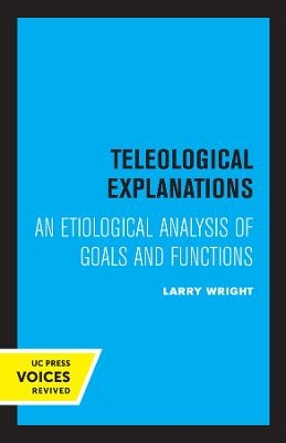 Teleological Explanations - Larry Wright