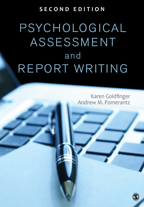 Psychological Assessment and Report Writing - Karen B. (Beth) B. (Beth) Goldfinger, Andrew M. M. Pomerantz