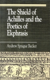 Shield of Achilles and the Poetics of Ekpharsis -  Andrew Sprague Becker