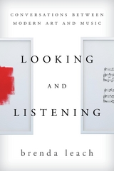 Looking and Listening -  Brenda Lynne Leach