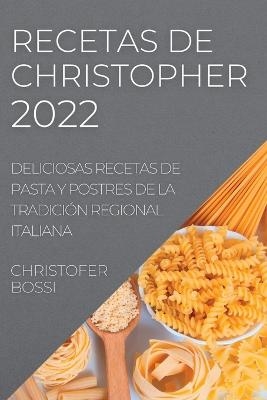 Recetas de Christopher 2022 - Christofer Bossi