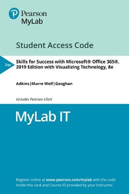 MyLab IT with Pearson eText --  Access Card -- for Skills 2019 with Visualizing Technology 8e - Debra Geoghan