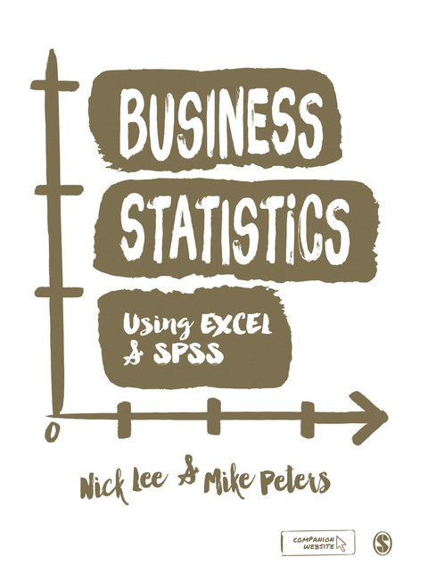 Business Statistics Using EXCEL and SPSS -  Nick Lee,  Mike Peters