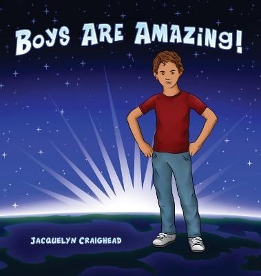 Boys Are Amazing - Jacquelyn Craighead