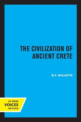 The Civilization of Ancient Crete - R. F. Willetts