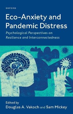 Eco-Anxiety and Pandemic Distress - 