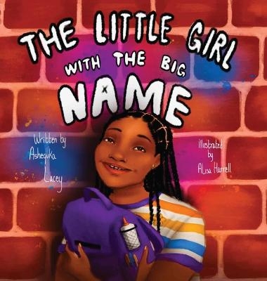 The Little Girl with the Big Name - Ashequka Lacey