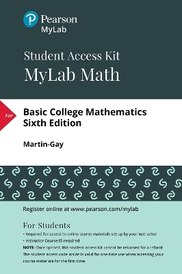 MyLab Math with Pearson eText Access Code (24 Months) for Basic College Mathematics - Elayn Martin-Gay