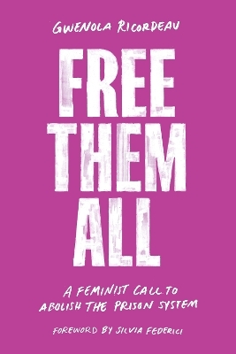 Free Them All - Gwenola Ricordeau