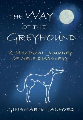 The Way of the Greyhound - Ginamarie Talford