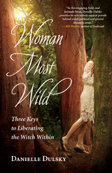 Woman Most Wild -  Danielle Dulsky