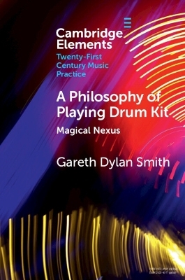 A Philosophy of Playing Drum Kit - Gareth Dylan Smith