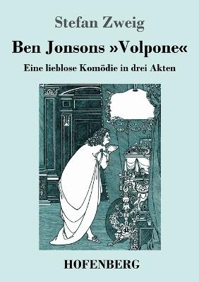 Ben Jonsons Â»VolponeÂ« - Stefan Zweig