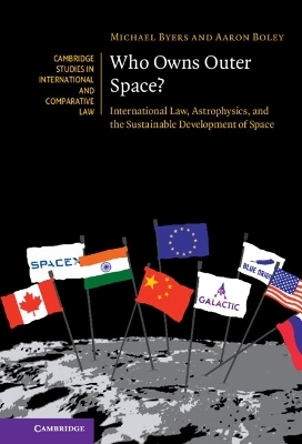 Who Owns Outer Space? - Michael Byers, Aaron Boley