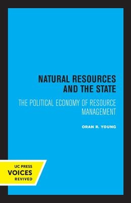 Natural Resources and the State - Oran R. Young