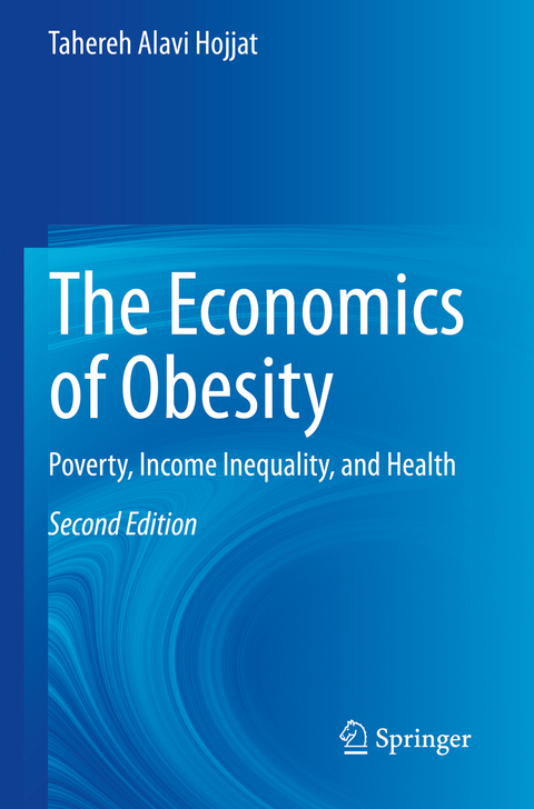 The Economics of Obesity - Tahereh Alavi Hojjat