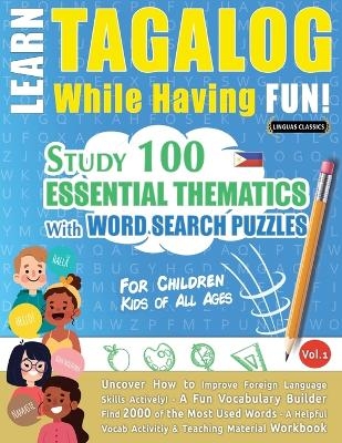 Learn Tagalog While Having Fun! - For Children -  Linguas Classics