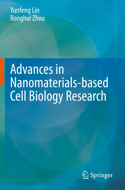 Advances in Nanomaterials-based Cell Biology Research - 