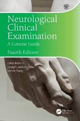 Neurological Clinical Examination - Morris, John; Jankovic, Joseph; Fung, Victor